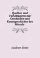 Quellen und Forschungen zur Geschichte und Kunstgeschichte des Missale ., Adalbert Ebner 