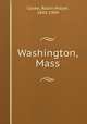 Washington, Mass, Cooke, Rollin Hillyer, 1843-1904 