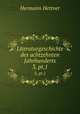 Literaturgeschichte des achtzehnten Jahrhunderts. 3, pt.1, Hettner Hermann 
