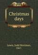 Christmas days, Lewis, Judd Mortimer, 1867- 