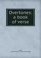 Overtones: a book of verse, Gibbs, Jessie Wiseman. [from old catalog] 
