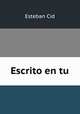 Escrito en tu, Esteban Cid 