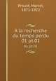 A la recherche du temps perdu. 01 pt.01, Proust, Marcel, 1871-1922 