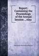 Report: Containing the Proceedings of the Annual Session ., Also ., Iowa State Horticultural Society 
