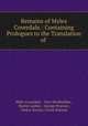 Remains of Myles Coverdale.: Containing Prologues to the Translation of ., Miles Coverdale 