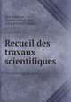 Recueil des travaux scientifiques, Leon Foucault 