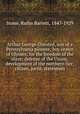 Arthur George Olmsted, son of a Pennsylvania pioneer; boy orator of Ulysses; for the freedom of the slave; defense of the Union; development of the northern tier; citizen, jurist, statesman, Stone, Rufus Barrett, 1847-1929 