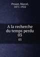 A la recherche du temps perdu. 03, Proust, Marcel, 1871-1922 
