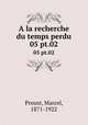 A la recherche du temps perdu. 05 pt.02, Proust, Marcel, 1871-1922 