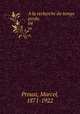 A la recherche du temps perdu. 04, Proust, Marcel, 1871-1922 
