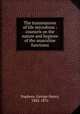 The transmission of life microform : counsels on the nature and hygiene of the masculine functions, Napheys, George Henry, 1842-1876 