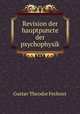 Revision der hauptpuncte der psychophysik, Fechner Gustav Theodor 