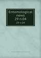 Entomological news. 29 n.04, Academy of Natural Sciences of Philadelphia,American Entomological Society 