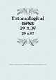Entomological news. 29 n.07, Academy of Natural Sciences of Philadelphia,American Entomological Society 