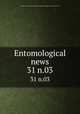 Entomological news. 31 n.03, Academy of Natural Sciences of Philadelphia,American Entomological Society 