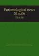Entomological news. 31 n.06, Academy of Natural Sciences of Philadelphia,American Entomological Society 