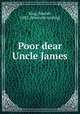 Poor dear Uncle James, King, Beulah, 1892- [from old catalog] 