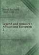 Legend and romance : African and European. 2, Johns, Richard, 1805-1851 