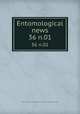 Entomological news. 36 n.01, Academy of Natural Sciences of Philadelphia,American Entomological Society 