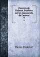 Oeuvres de Diderot. Publies sur les manuscrits de l`auteur. 9, Denis Diderot 