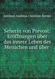 Seherin von Prevost: Eroffnungen uber das innere Leben des Menschen und uber ., Justinus Andreas Christian Kerner 