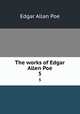 The works of Edgar Allen Poe.. 5, Эдгар По 