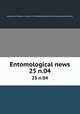 Entomological news. 25 n.04, Academy of Natural Sciences of Philadelphia,American Entomological Society 