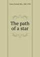 The path of a star, Cotes, Everard, Mrs., 1861-1922 