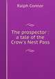 The prospector : a tale of the Crow