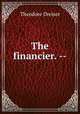The financier. --, Dreiser Theodore 