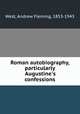 Roman autobiography, particularly Augustine