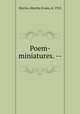 Poem-miniatures. --, Martin, Martha Evans, d. 1925 