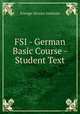 FSI - German Basic Course - Student Text, Foreign Service Institute 
