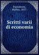 Scritti varii di economia, Pantaleoni, Maffeo, 1857- 