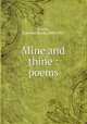 Mine and thine : poems, Coates, Florence (Earle) 1850-1927 