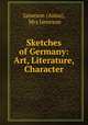 Sketches of Germany: Art, Literature, Character, Jameson (Anna), Mrs Jameson 
