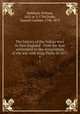 The history of the Indian wars in New England : from the first settlement to the termination of the war with King Philip in 1677. 1, Hubbard, William, 1621 or 2-1704,Drake, Samuel Gardner, 1798-1875 