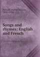 Songs and rhymes: English and French, Pollock, Walter Herries, 1850-1926 