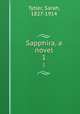 Sapphira, a novel. 1, Tytler, Sarah, 1827-1914 