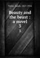 Beauty and the beast : a novel. 3, Tytler, Sarah, 1827-1914 