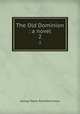 The Old Dominion : a novel. 2, G. P. James 