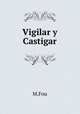 Vigilar y Castigar, M. Fou 