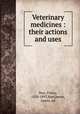 Veterinary medicines : their actions and uses, Dun, Finlay, 1830-1897,MacQueen, James, ed 