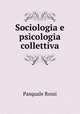 Sociologia e psicologia collettiva, Pasquale Rossi 