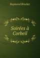 Soirees a Corbeil, Raymond Brucker 