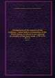 Abridgement of the minutes of the evidence, : taken before a Committee of the Whole House, to whom it was referred to consider of the slave-trade, 1789-1791. Pt.3-4, Great Britain. Parliament. Committee of the Whole House 