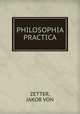 PHILOSOPHIA PRACTICA, ZETTER, JAKOB VON 