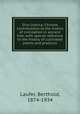 Sino-Iranica; Chinese contributions to the history of civilization in ancient Iran, with special reference to the history of cultivated plants and products, Laufer, Berthold, 1874-1934 