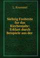 Siebzig Freitexte fur das Kirchenjahr: Erklart durch Beispiele aus der ., L. Krummel 