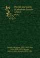 The life and works of Abraham Lincoln. v.8 pt.1, Lincoln, Abraham, 1809-1865; Hay, John,1838-1905; Nicolay, John G. (John George), 1832-1901 